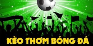 Các yếu tố ảnh hưởng đến cách chọn kèo thơm