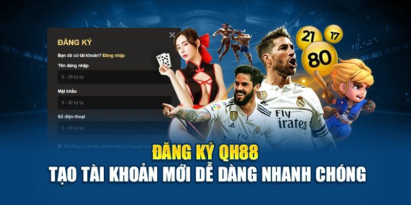 Đăng ký QH88 Lợi ích khi đăng ký QH88