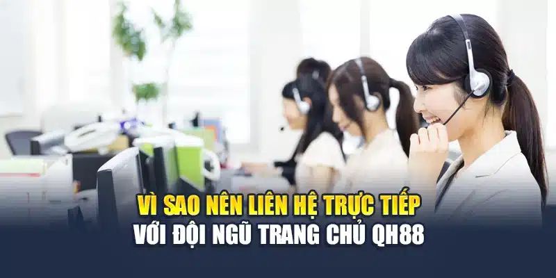 Liên hệ QH88 Tầm quan trọng của việc liên hệ QH88